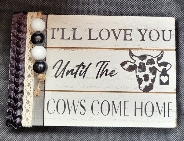 Until The Cows Come Home
